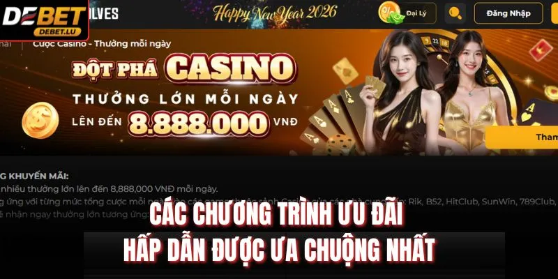 Các chương trình ưu đãi hấp dẫn được ưa chuộng nhất