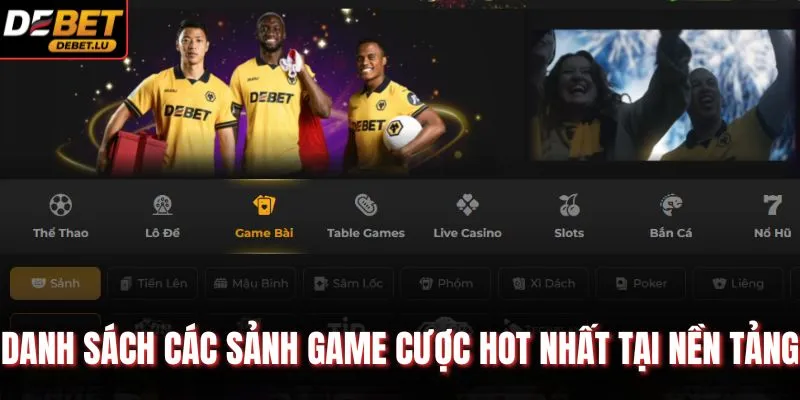 Danh sách các sảnh game cược HOT nhất tại nền tảng