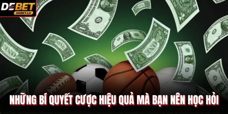 Những bí quyết cược hiệu quả mà bạn nên học hỏi