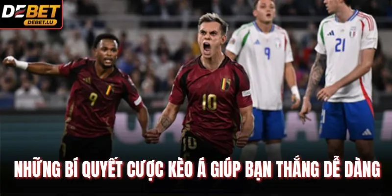 Những bí quyết cược kèo Á giúp bạn thắng dễ dàng