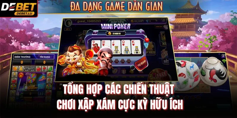 Tổng hợp các chiến thuật chơi xập xám cực kỳ hữu ích