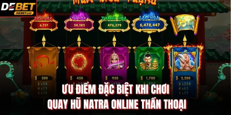 Ưu điểm đặc biệt khi chơi quay hũ NATRA online thần thoại